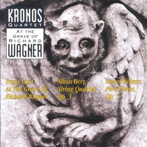 Kronos Quartet: At The Grave of Richard Wagner book cover