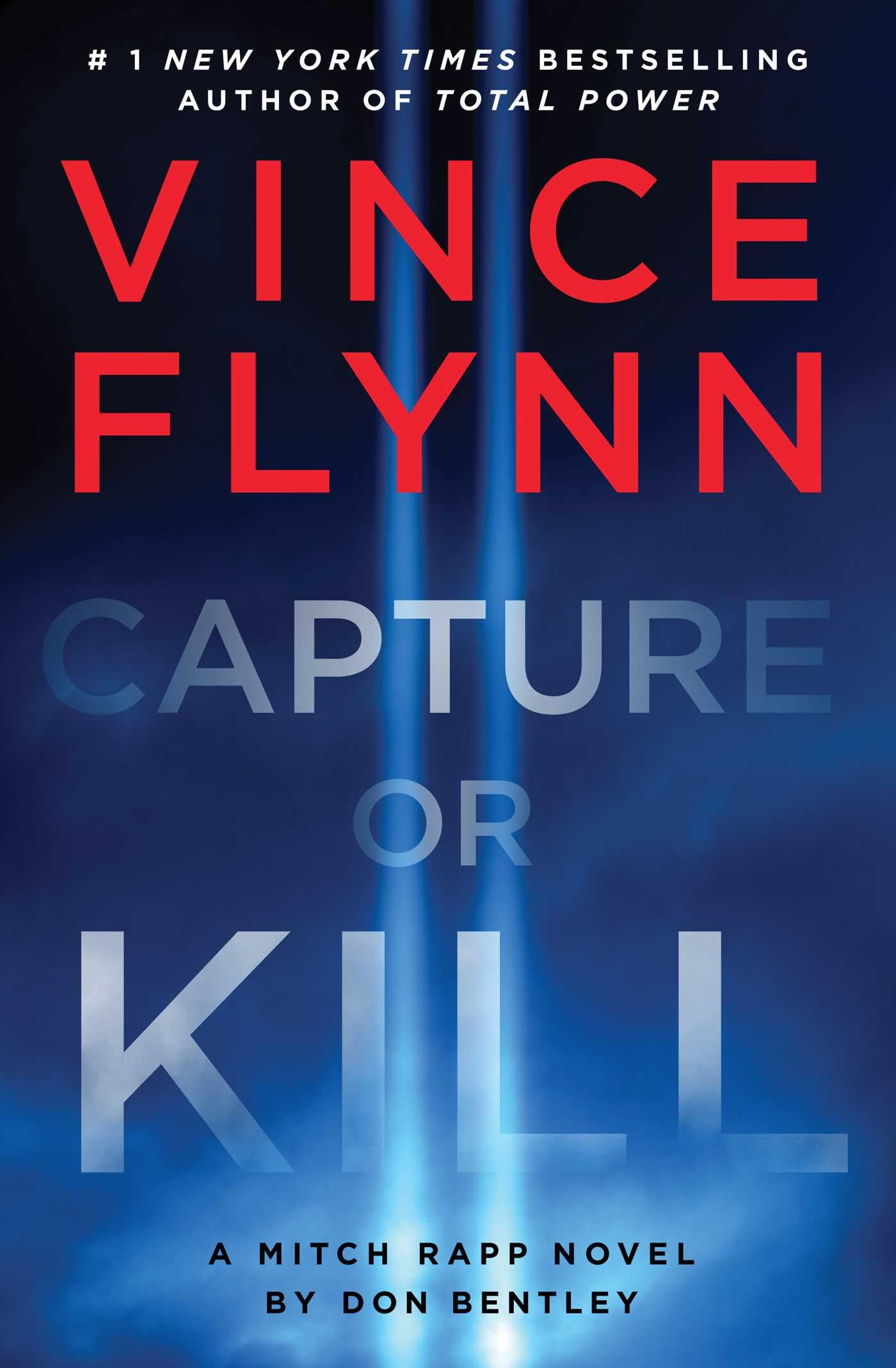 Capture or Kill: A Mitch Rapp Novel by Don Bentley book cover