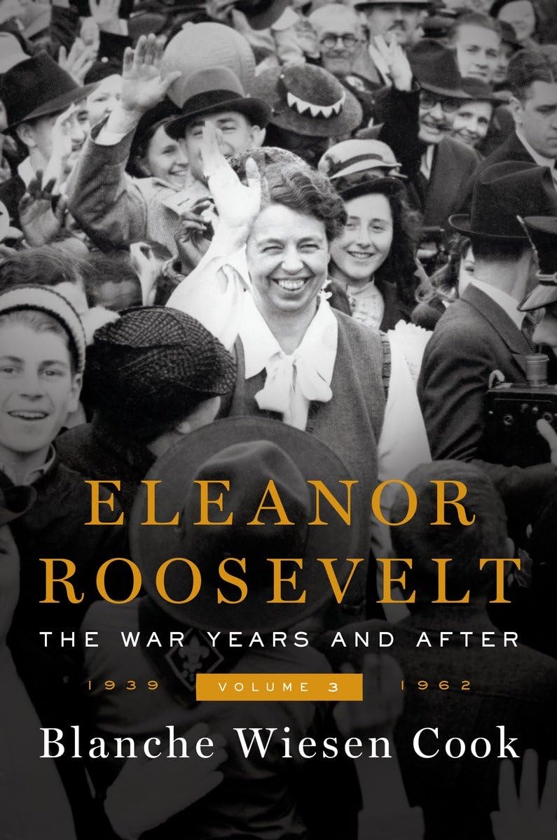 Eleanor Roosevelt, Volume 3: The War Years and After, 1939-1962 book cover
