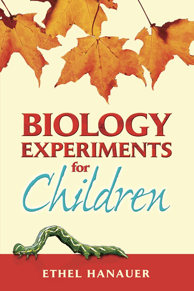 Biology Experiments for Children (Revised)
