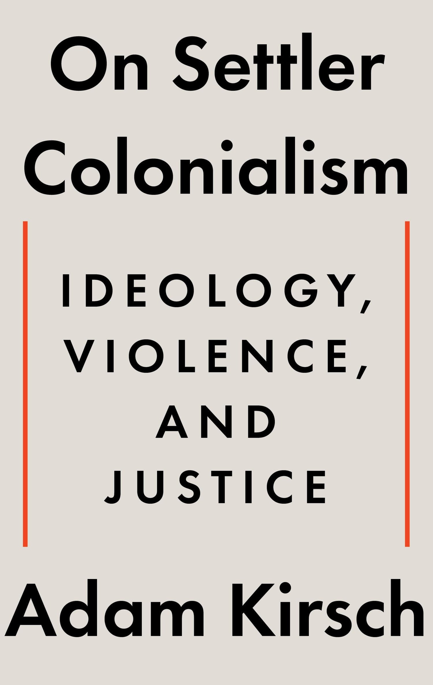 On Settler Colonialism: Ideology, Violence, and Justice book cover