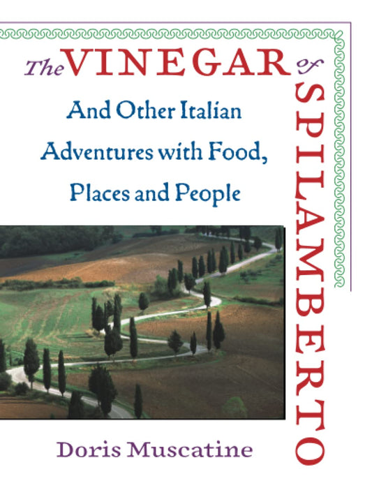 Vinegar of Spilamberto: And Other Italian Adventures with Food, Places and People book cover