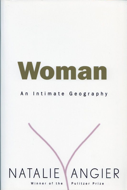 Woman: An Intimate Geography