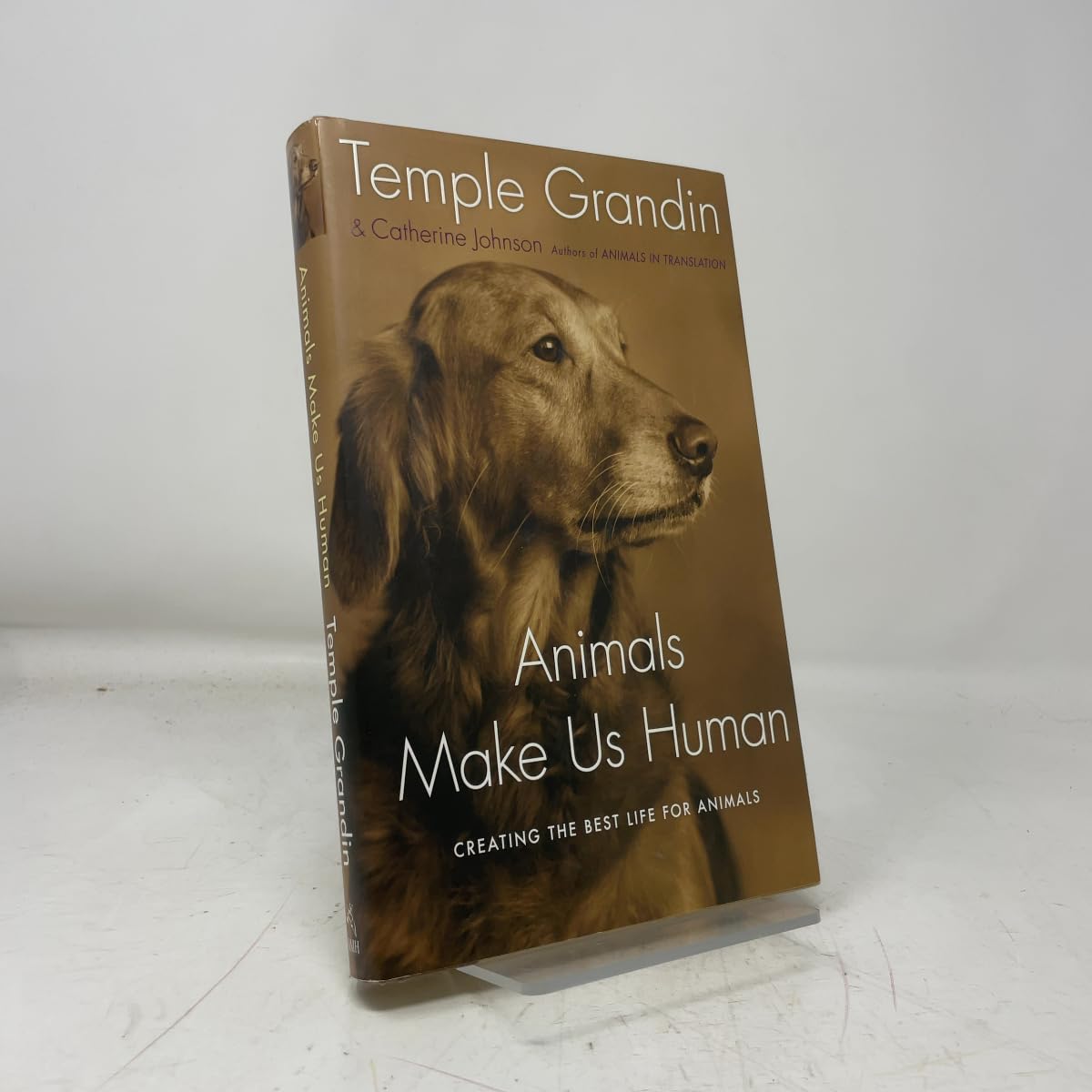 Animals Make Us Human: Creating the Best Life for Animals book cover