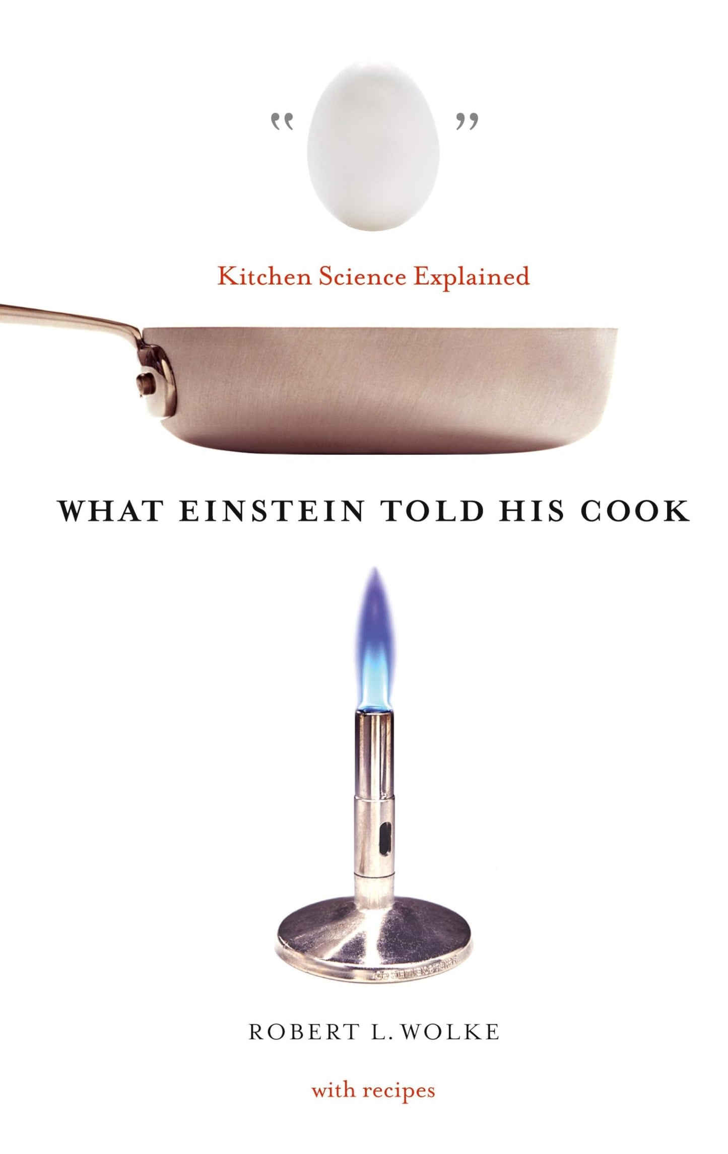 What Einstein Told His Cook: Kitchen Science Explained book cover