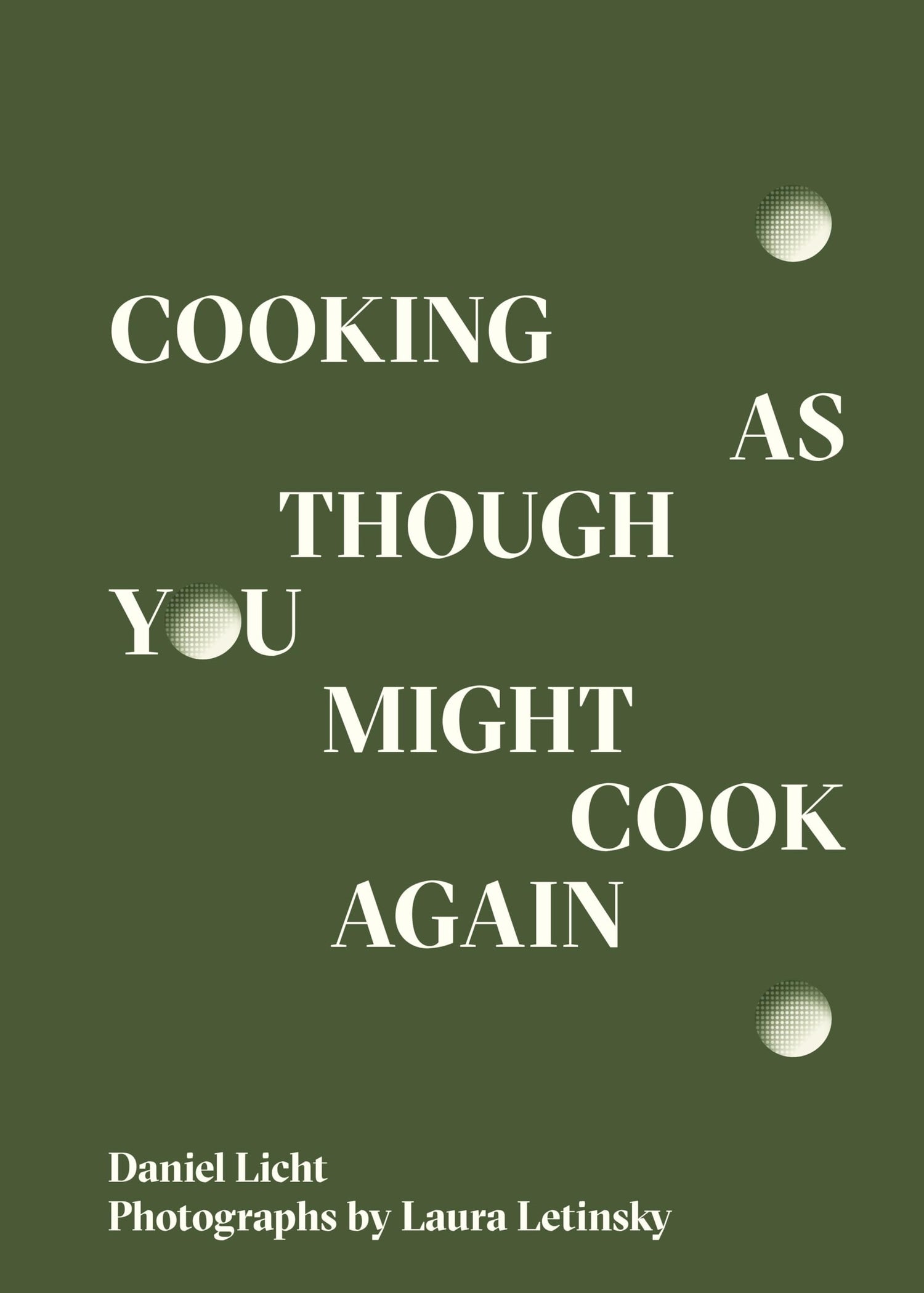 Cooking as Though You Might Cook Again book cover