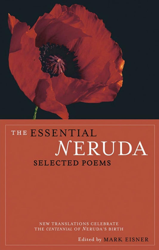 Essential Neruda: Selected Poems