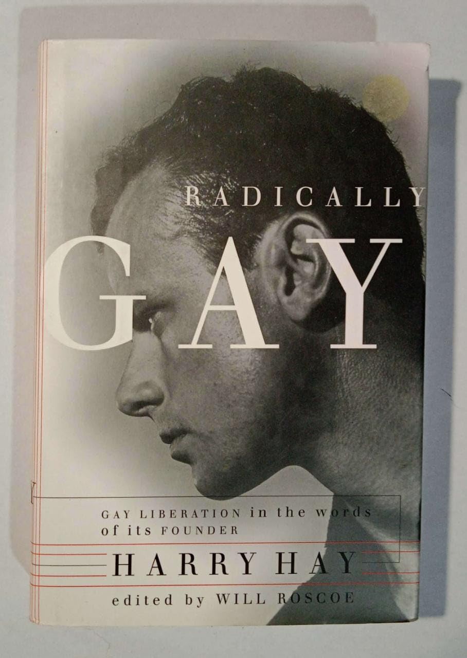 Radically Gay: Gay Liberation in the Words of Its Founder book cover