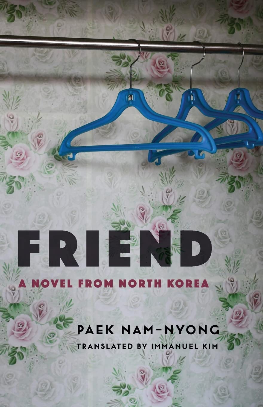 Friend: A Novel from North Korea book cover