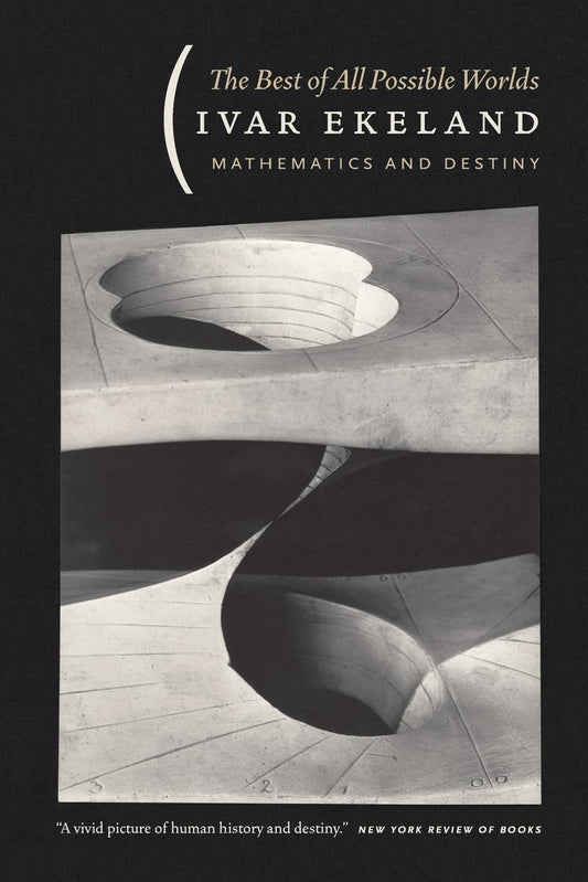 Best of All Possible Worlds: Mathematics and Destiny