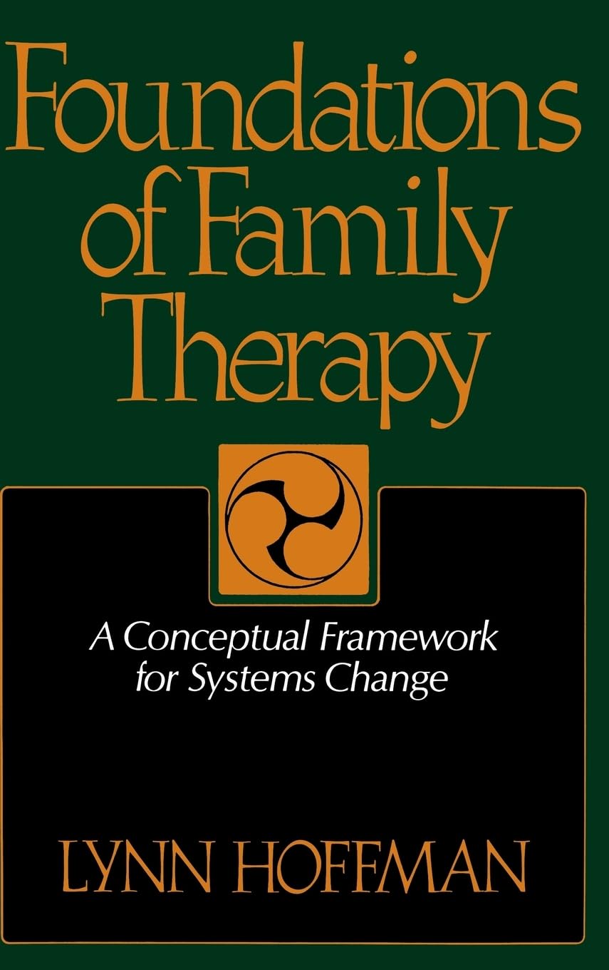 Foundations of Family Therapy: A Conceptual Framework for Systems Change book cover