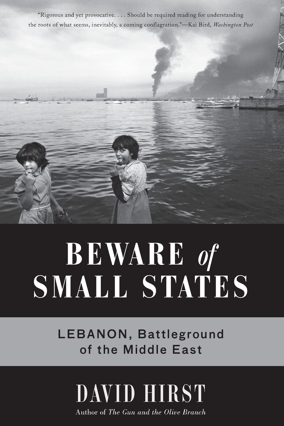 Beware of Small States: Lebanon, Battleground of the Middle East book cover
