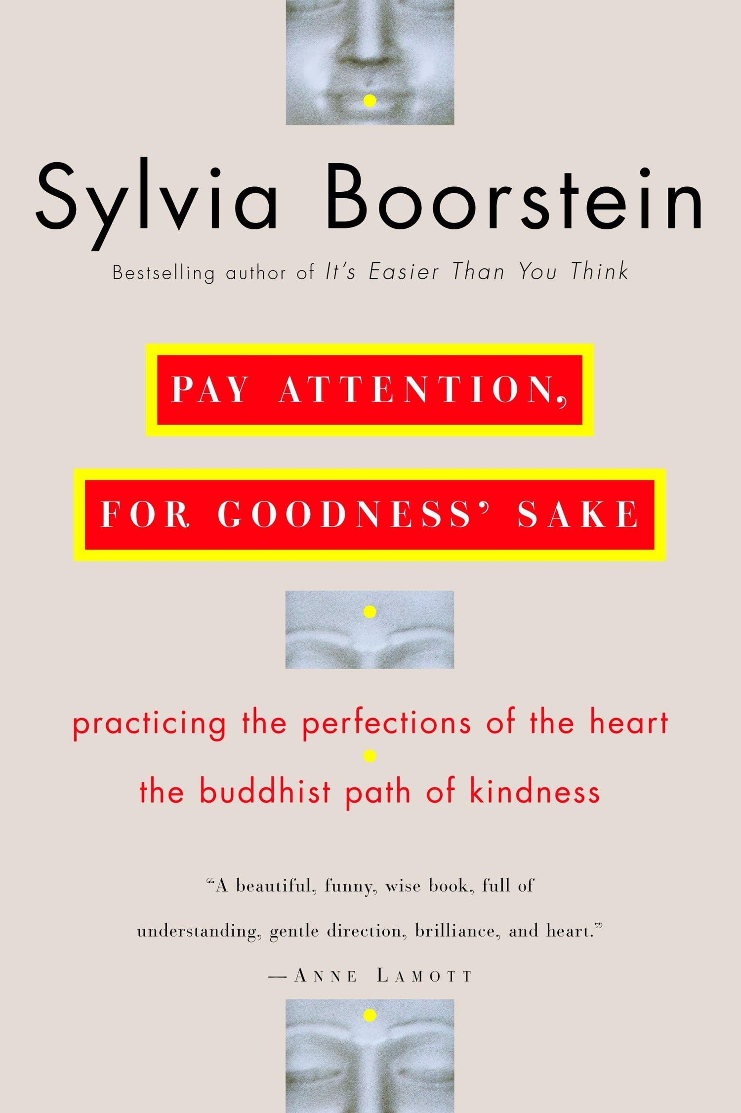Pay Attention, for Goodness' Sake: The Buddhist Path of Kindness book cover