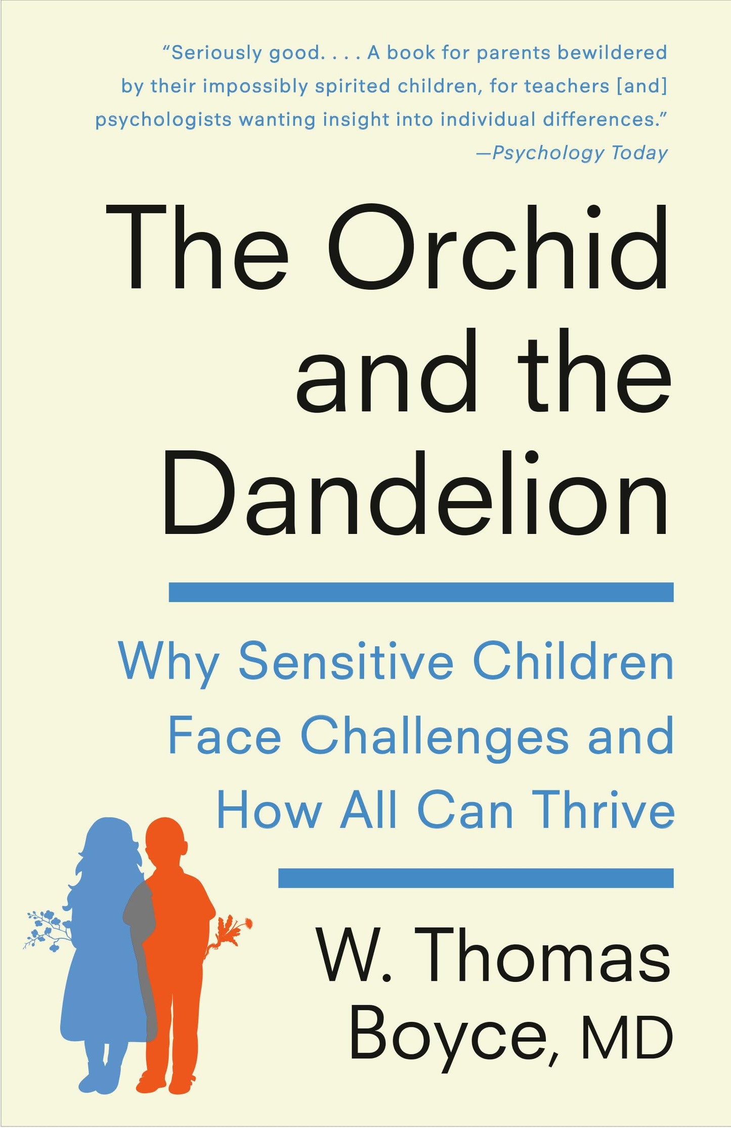 Orchid and the Dandelion: Why Sensitive Children Face Challenges and How All Can Thrive book cover