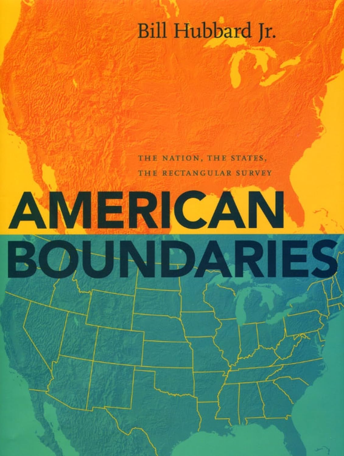 American Boundaries: The Nation, the States, the Rectangular Survey book cover