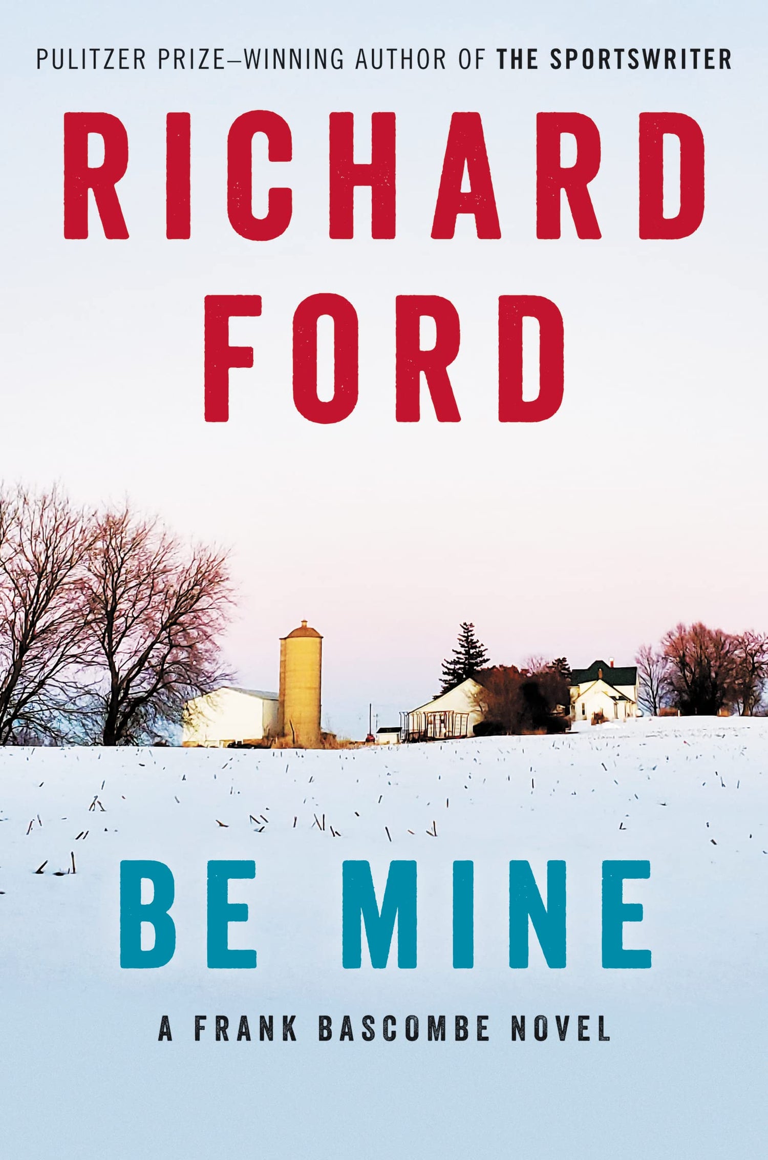 Be Mine: A Frank Bascombe Novel book cover