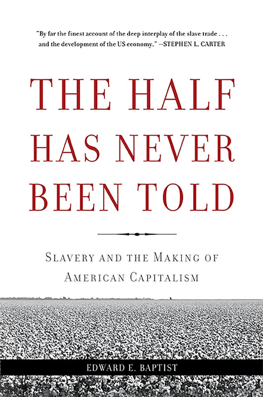 The Half Has Never Been Told book cover