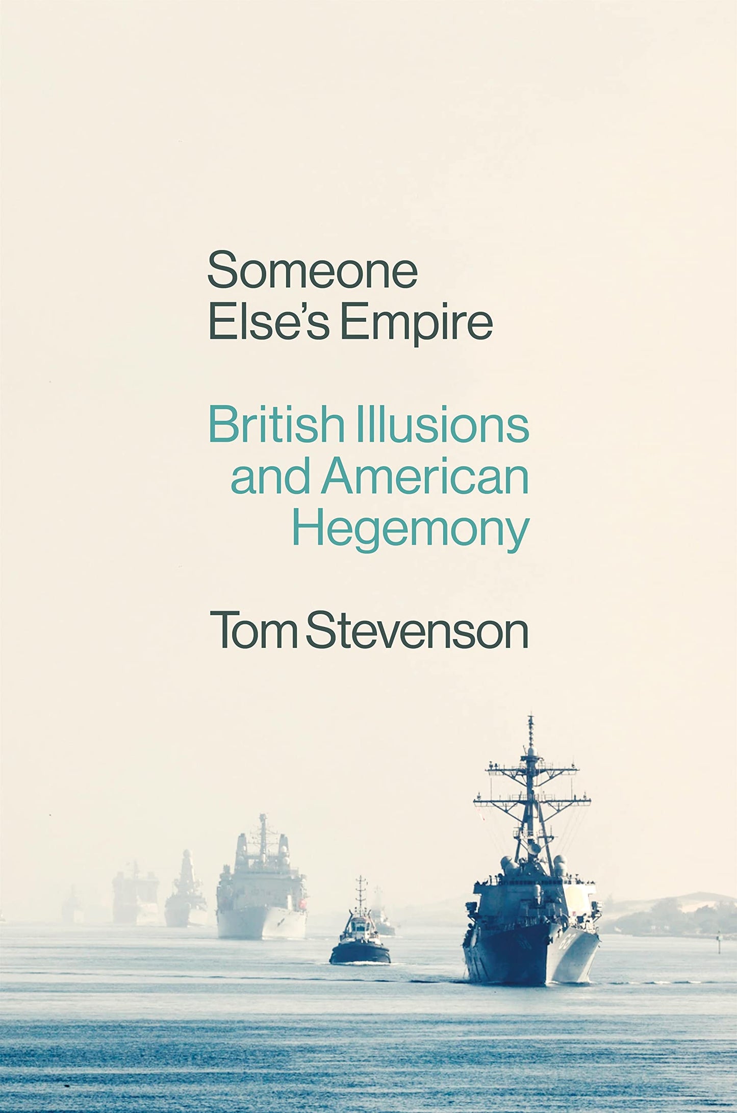 Someone Else's Empire: British Illusions and American Hegemony book cover