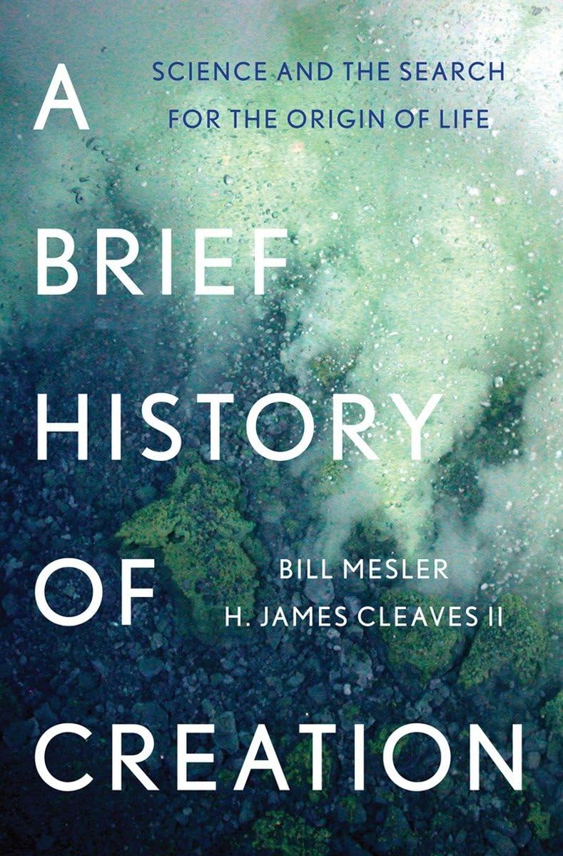 Brief History of Creation: Science and the Search for the Origin of Life book cover