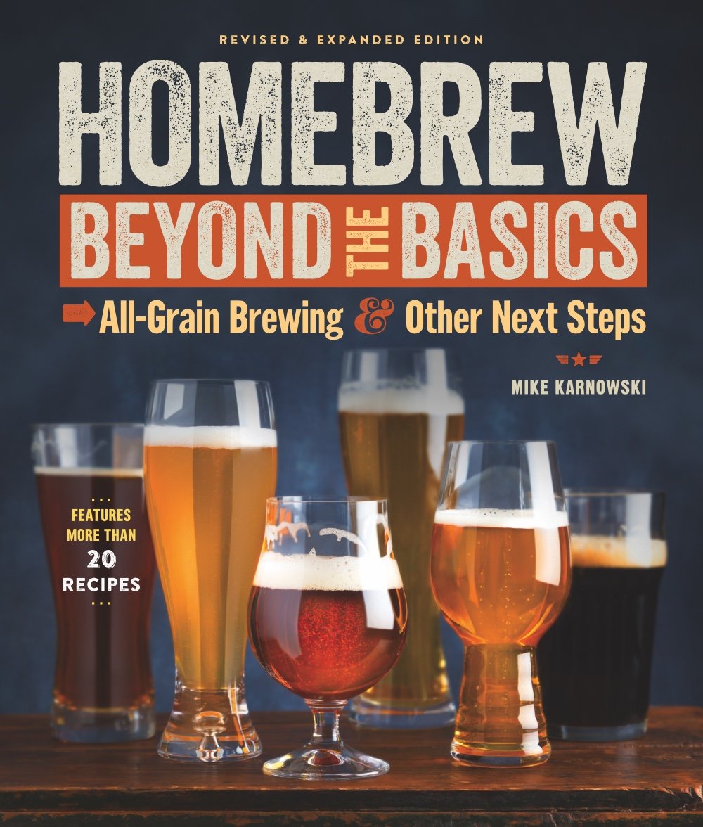 Homebrew Beyond the Basics: All-Grain Brewing & Other Next Steps (Revised) book cover