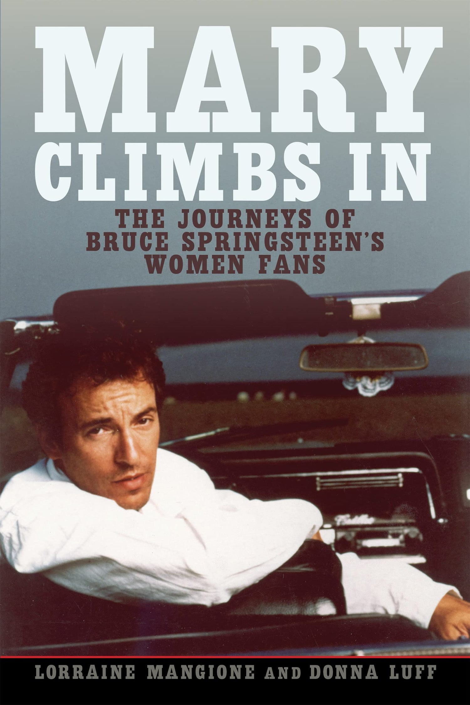 Mary Climbs in: The Journeys of Bruce Springsteen's Women Fans book cover