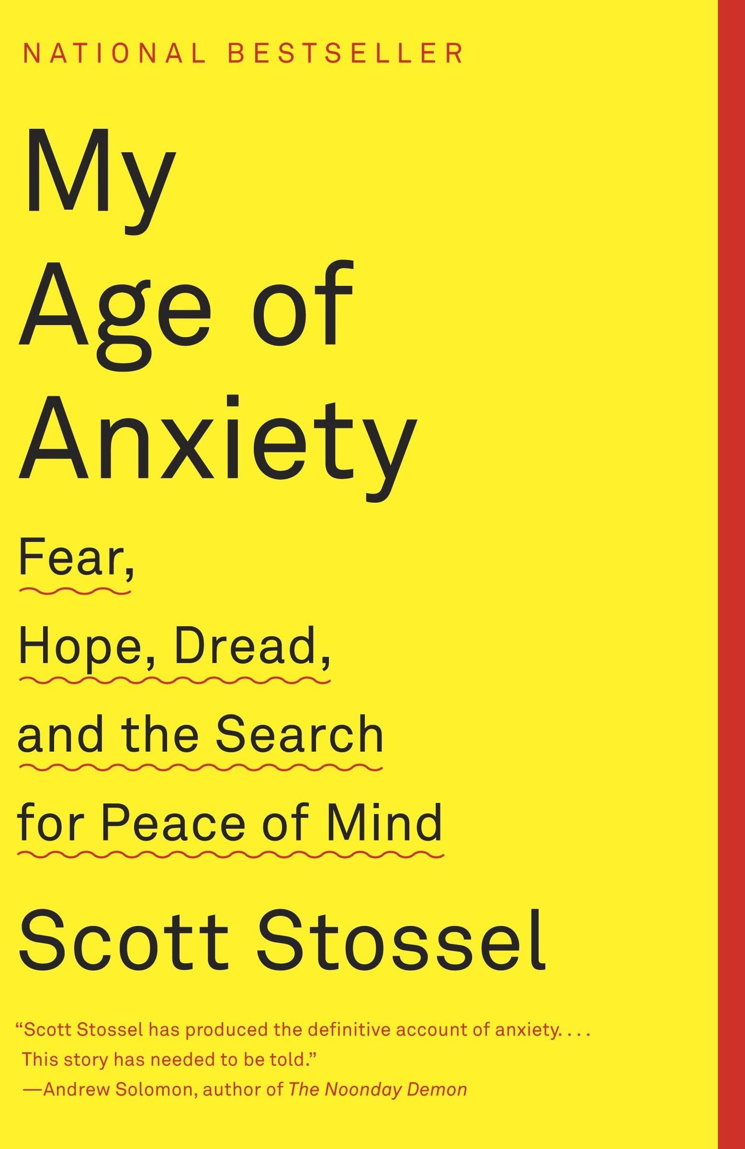 My Age of Anxiety: Fear, Hope, Dread, and the Search for Peace of Mind book cover