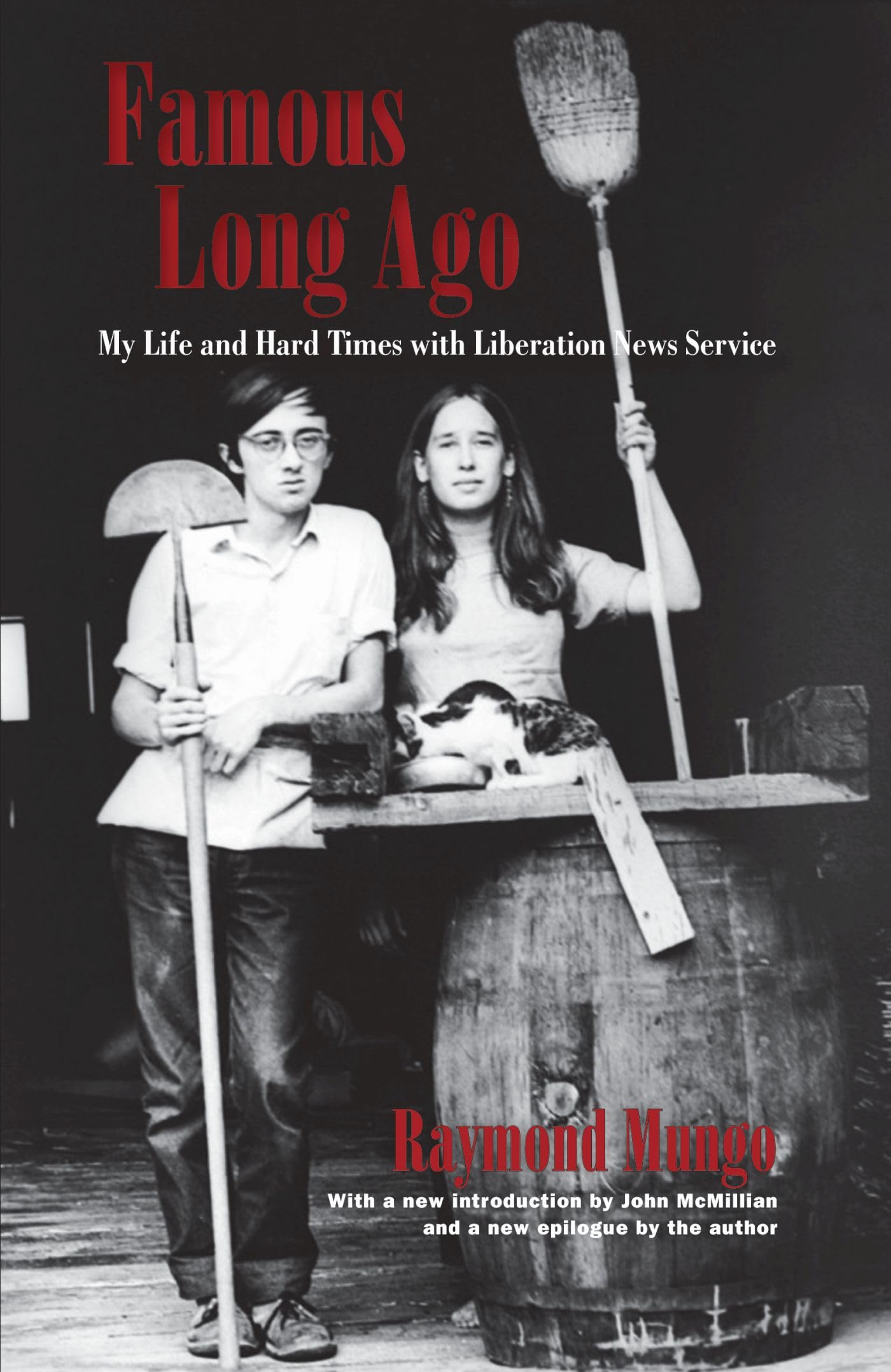 Famous Long Ago: My Life and Hard Times with Liberation News Service book cover