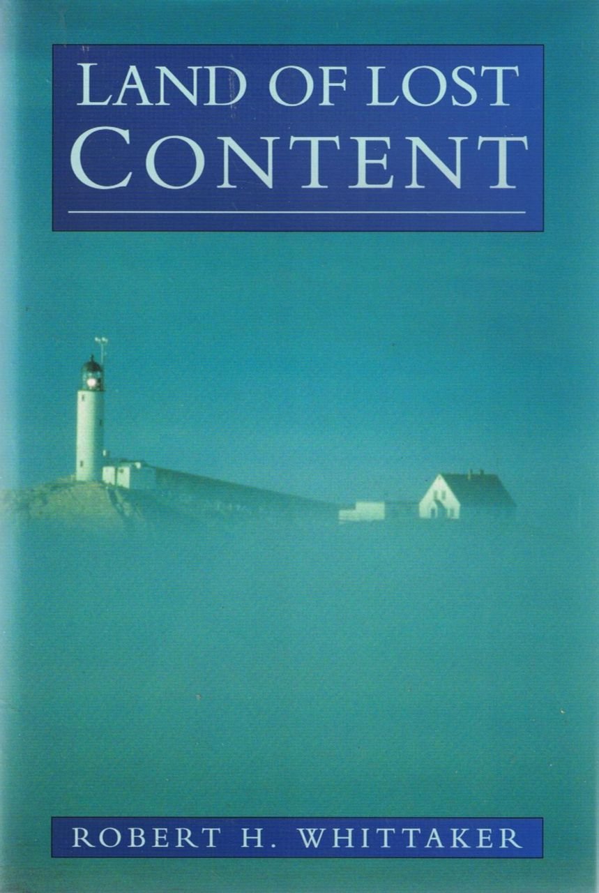 Land of Lost Content: Piscataqua River Basin and the Isles of Shoals - The people, their dreams, their history book cover