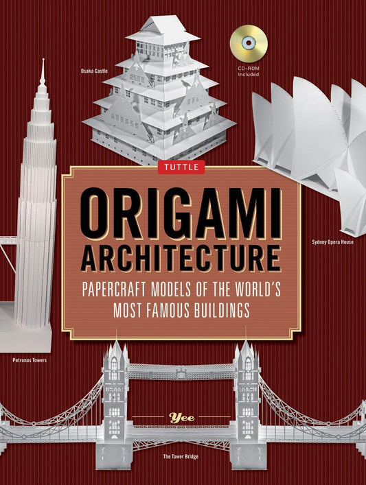 Origami Architecture: Papercraft Models of the World's Most Famous Buildings: Origami Book with 16 Projects & Instructional DVD [With CDROM]
