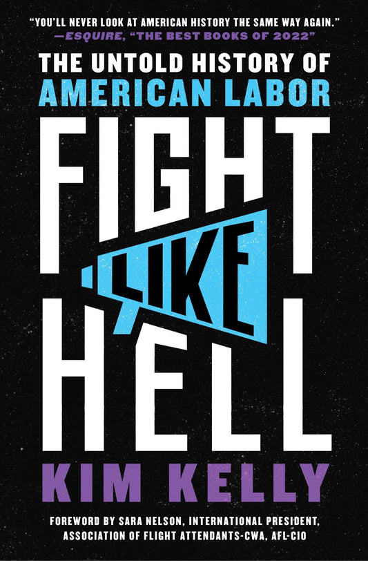 Fight Like Hell: The Untold History of American Labor book cover