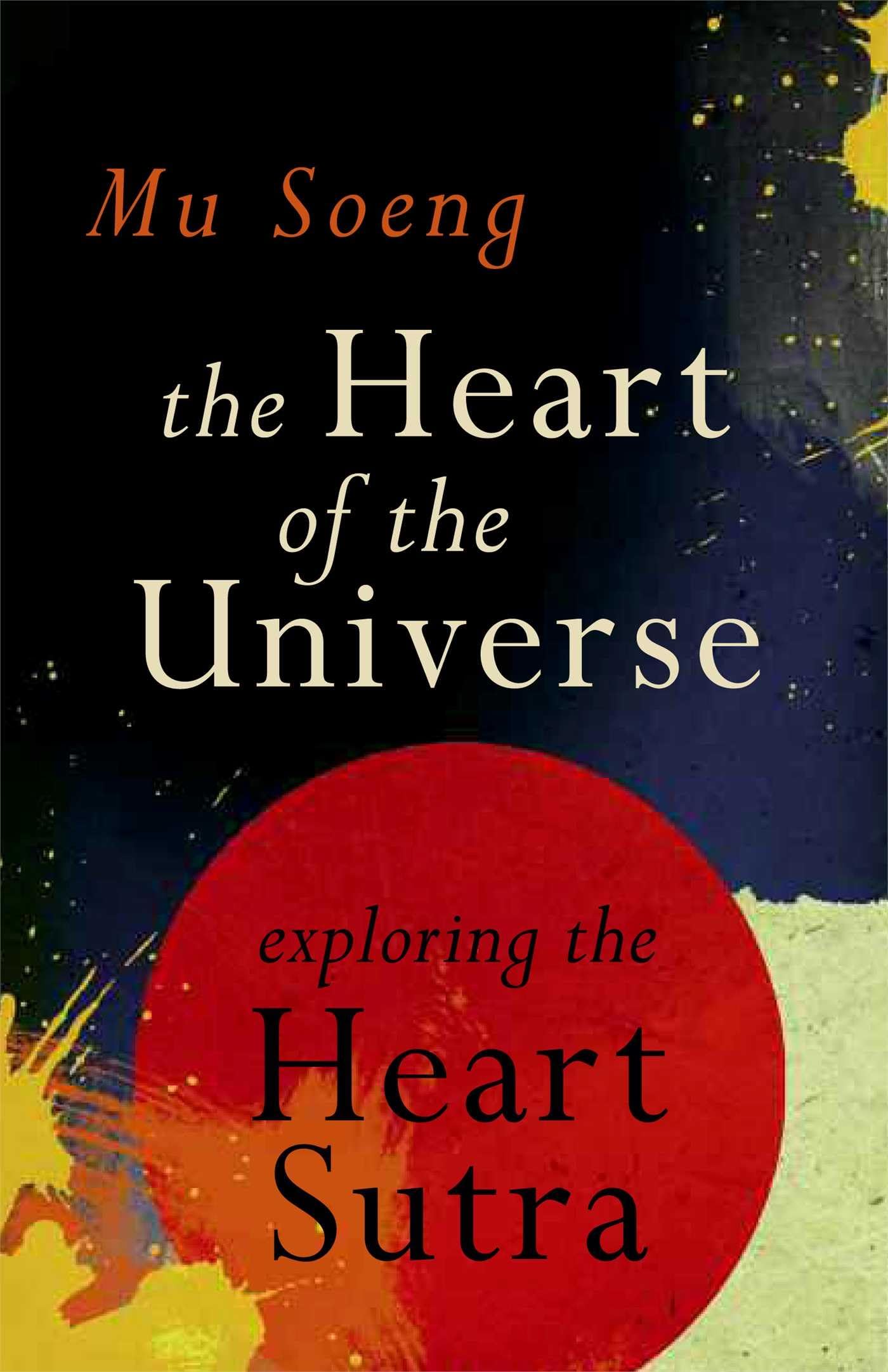 Heart of the Universe: Exploring the Heart Sutra book cover