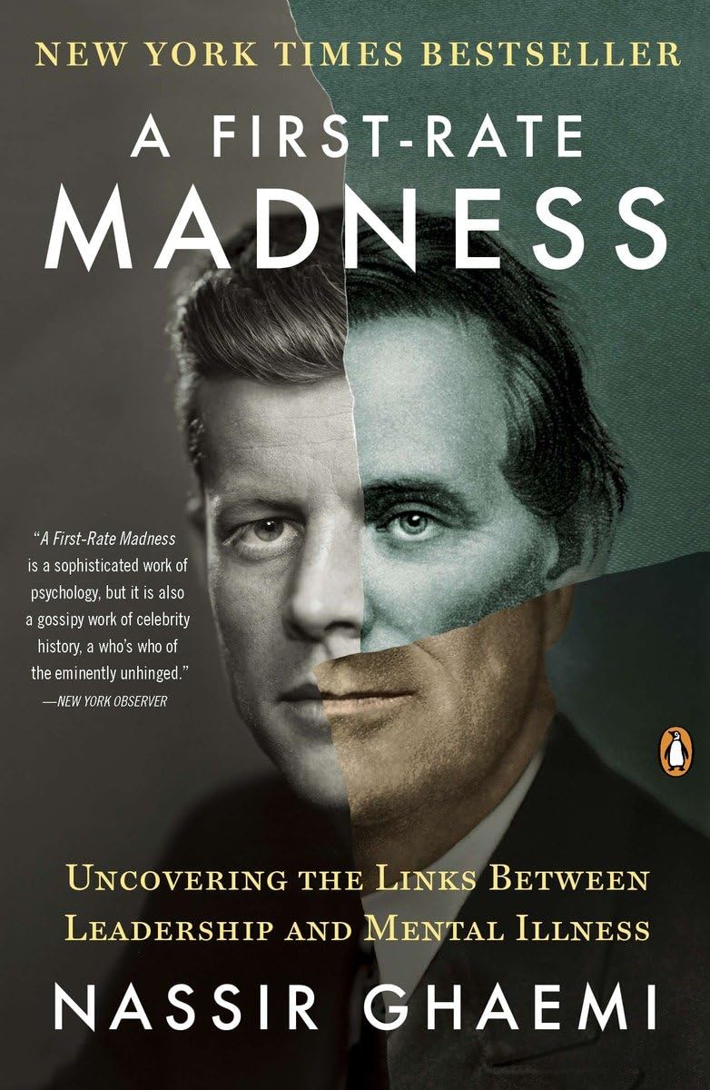 First-Rate Madness: Uncovering the Links Between Leadership and Mental Illness book cover