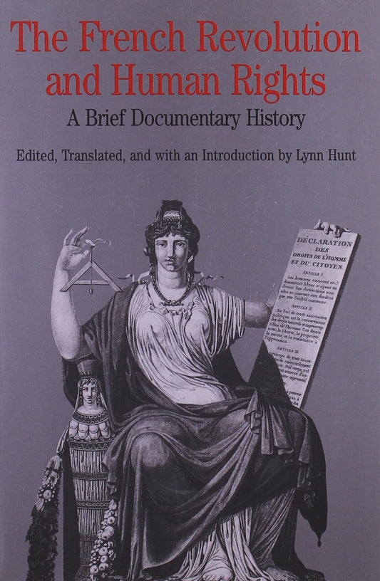 The French Revolution and Human Rights: A Brief Documentary History (Bedford Series in History and Culture) book cover