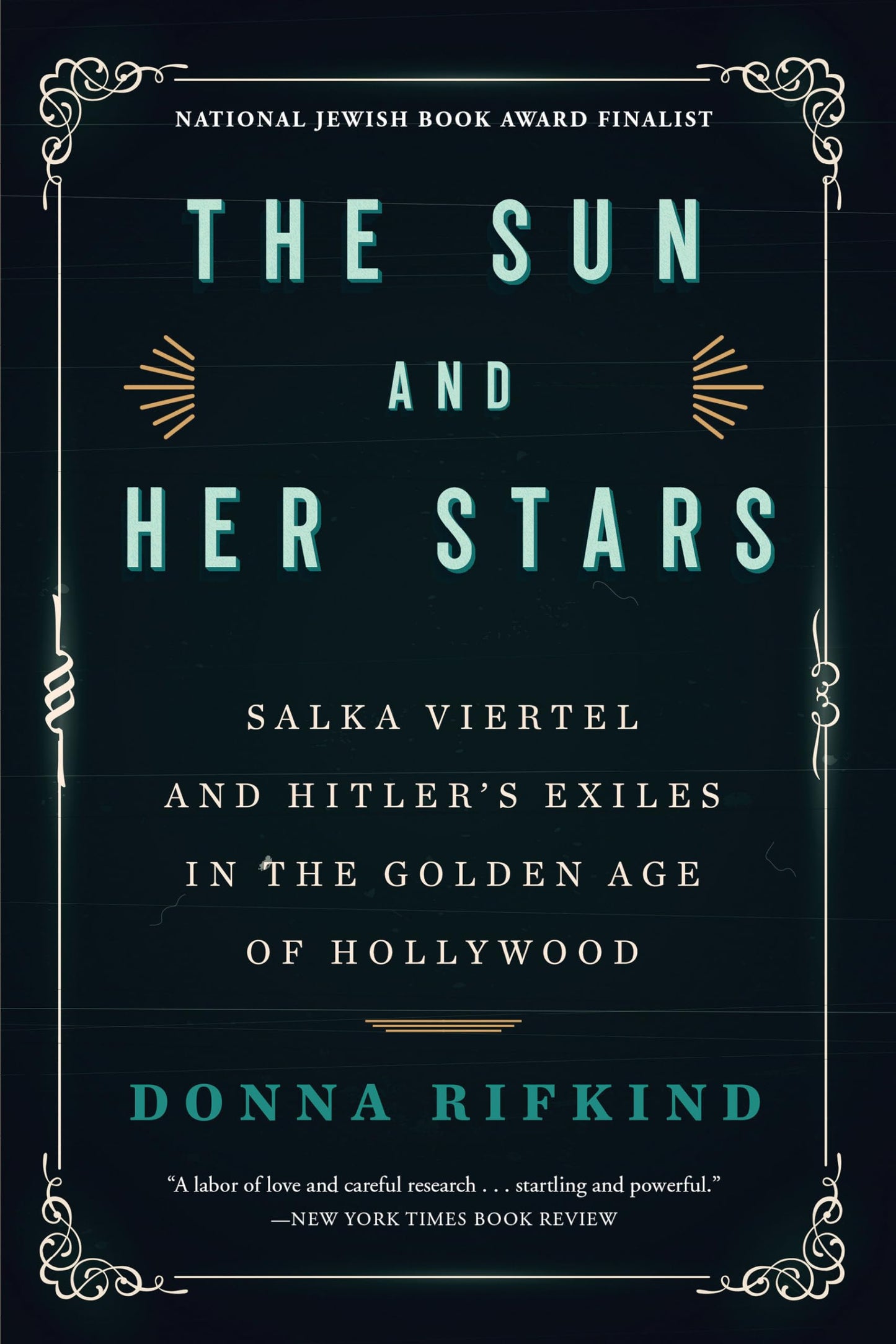 Sun and Her Stars: Salka Viertel and Hitler's Exiles in the Golden Age of Hollywood book cover