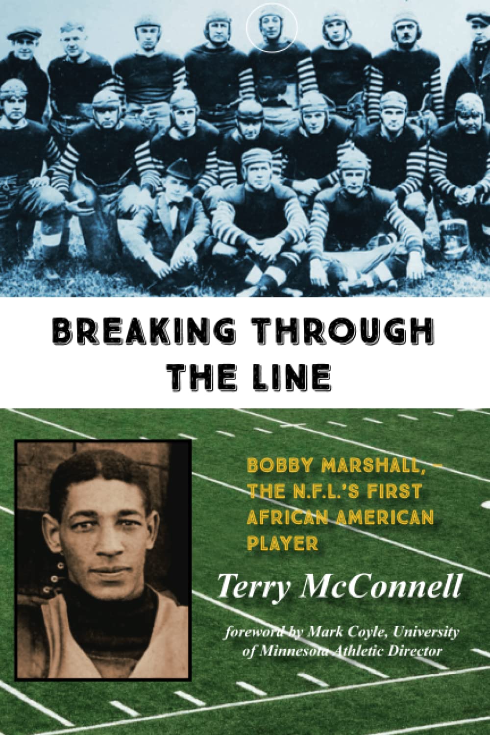 Breaking Through the Line: Bobby Marshall, -- The N.F.L.'s First African American Player book cover