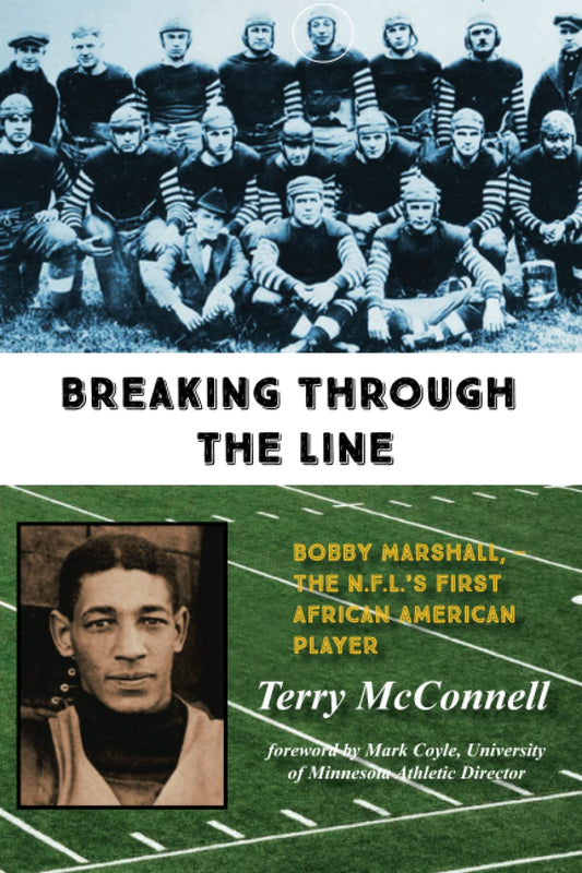 Breaking Through the Line: Bobby Marshall, -- The N.F.L.'s First African American Player book cover