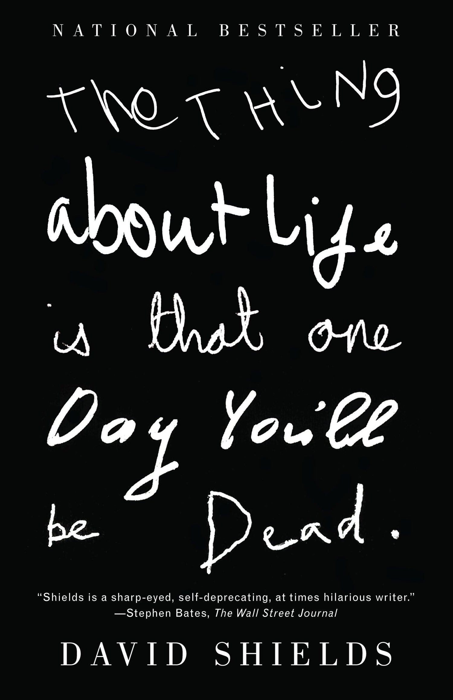 Thing about Life Is That One Day You'll Be Dead book cover