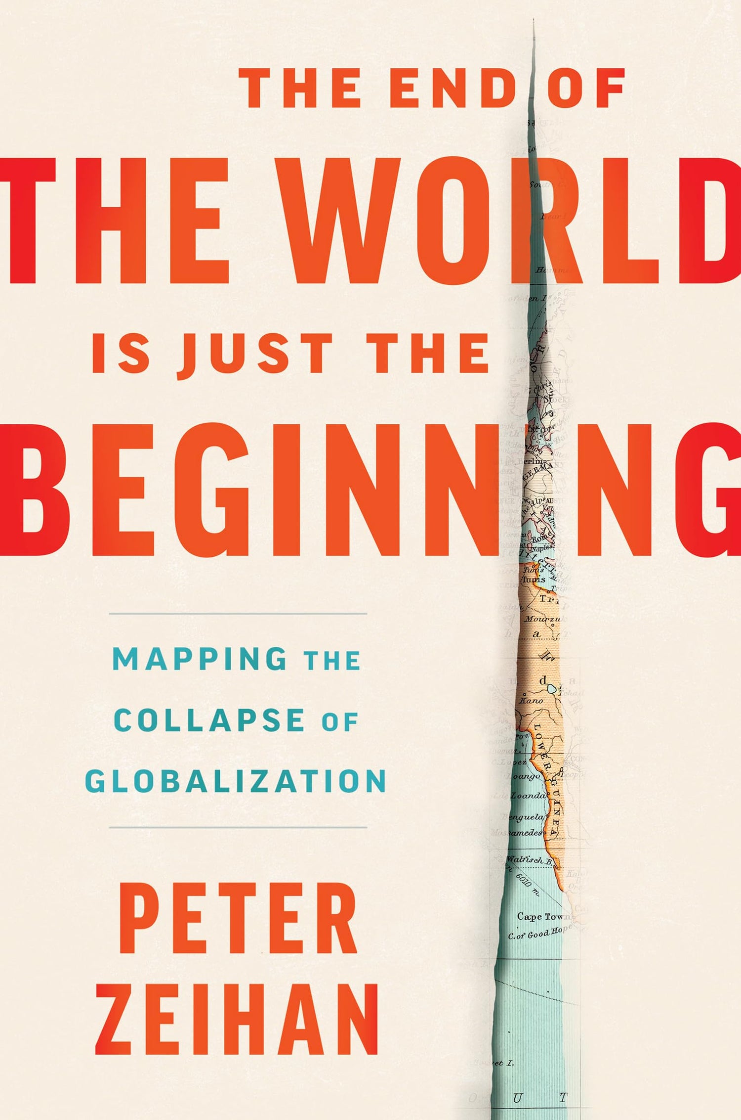 End of the World Is Just the Beginning: Mapping the Collapse of Globalization book cover