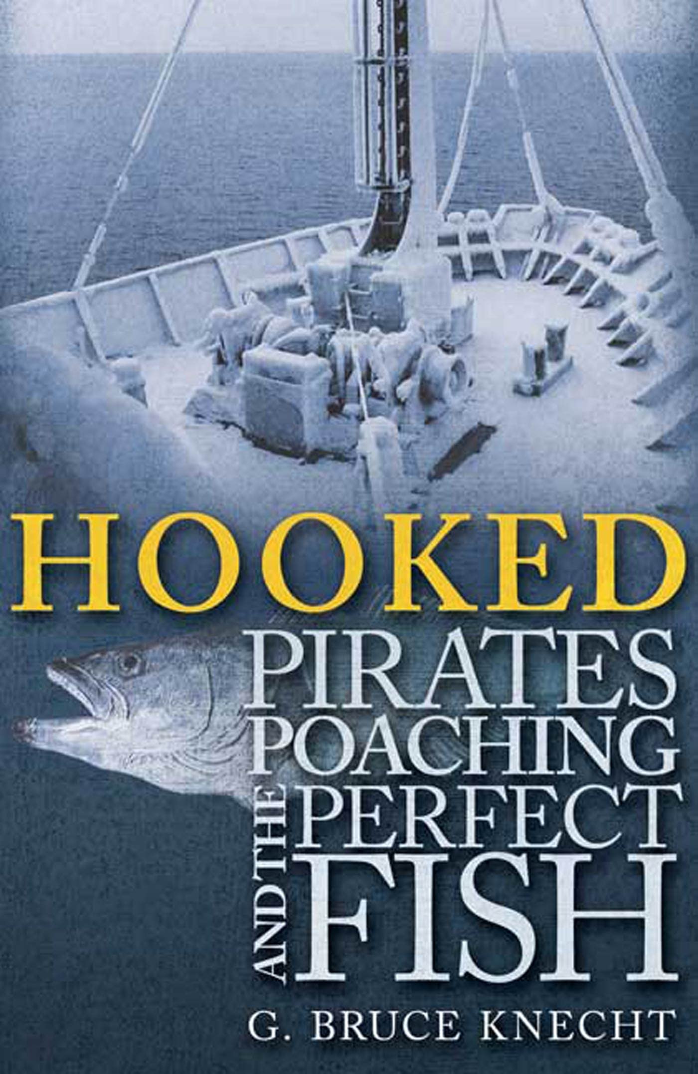 Hooked: Pirates, Poaching, and the Perfect Fish book cover