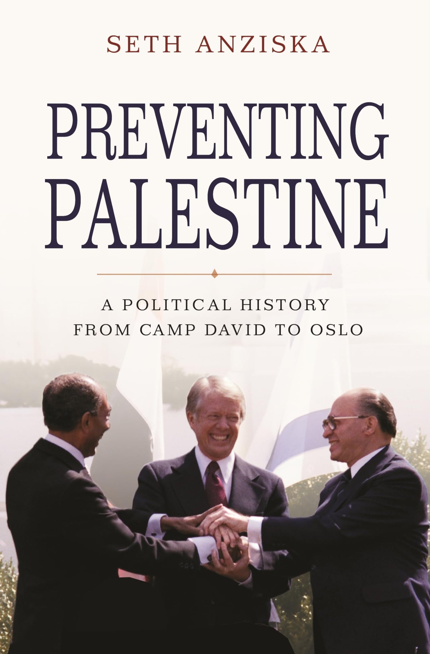 Preventing Palestine: A Political History from Camp David to Oslo book cover
