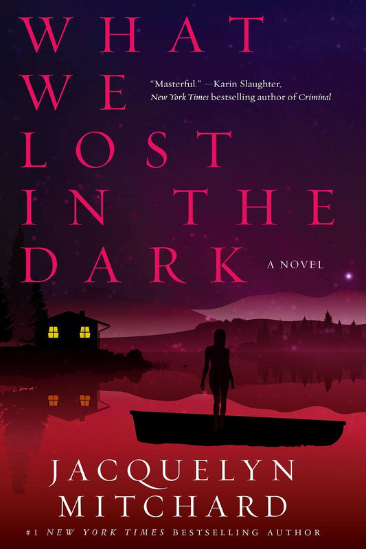 What We Lost in the Dark (What We Saw at Night)