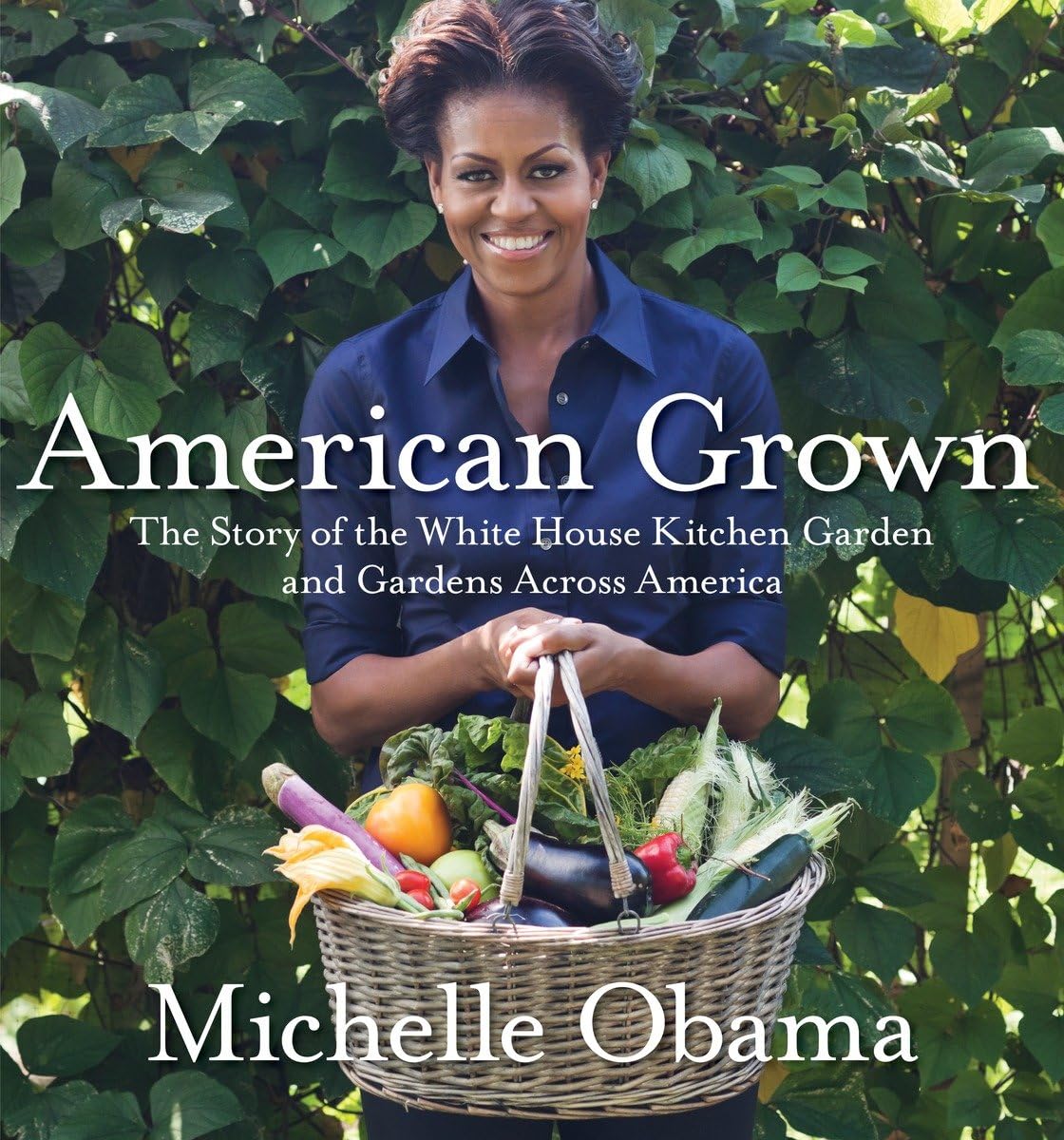 American Grown: The Story of the White House Kitchen Garden and Gardens Across America book cover