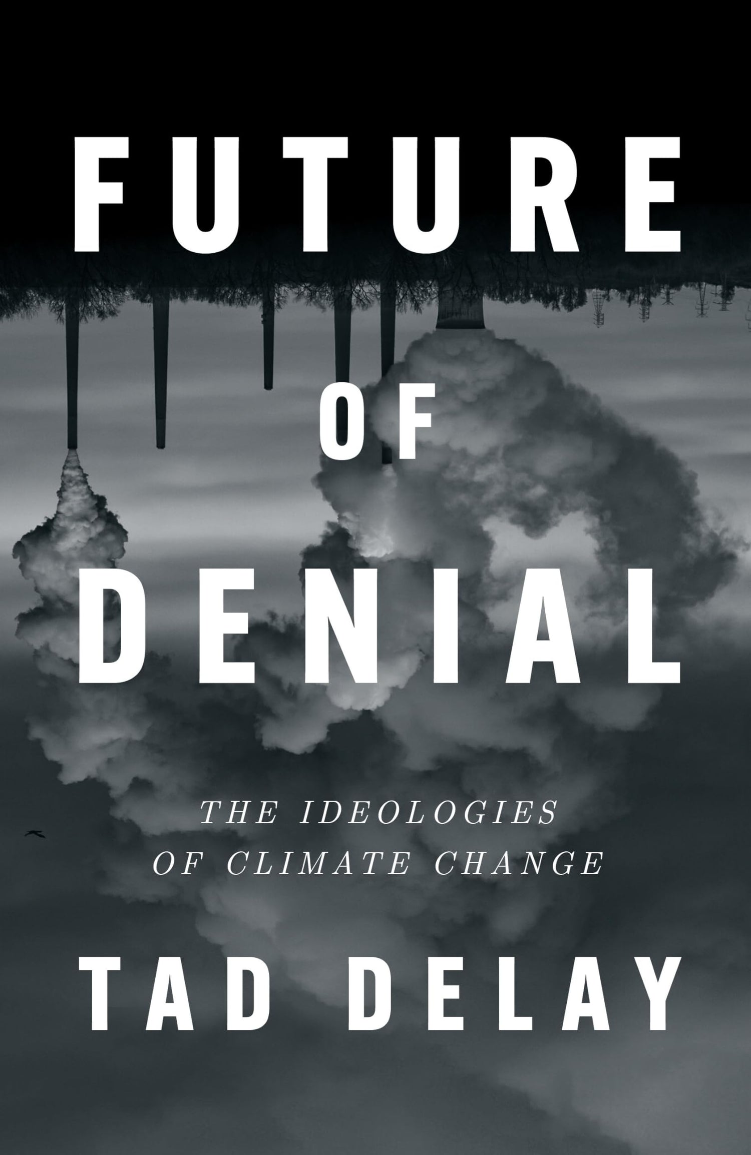 Future of Denial: The Ideologies of Climate Change book cover