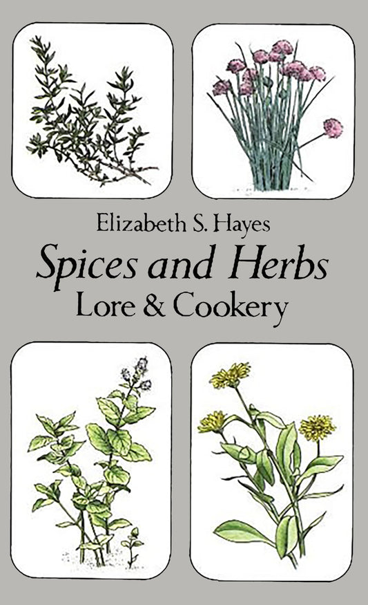 Spices and Herbs: Lore and Cookery (Revised) book cover