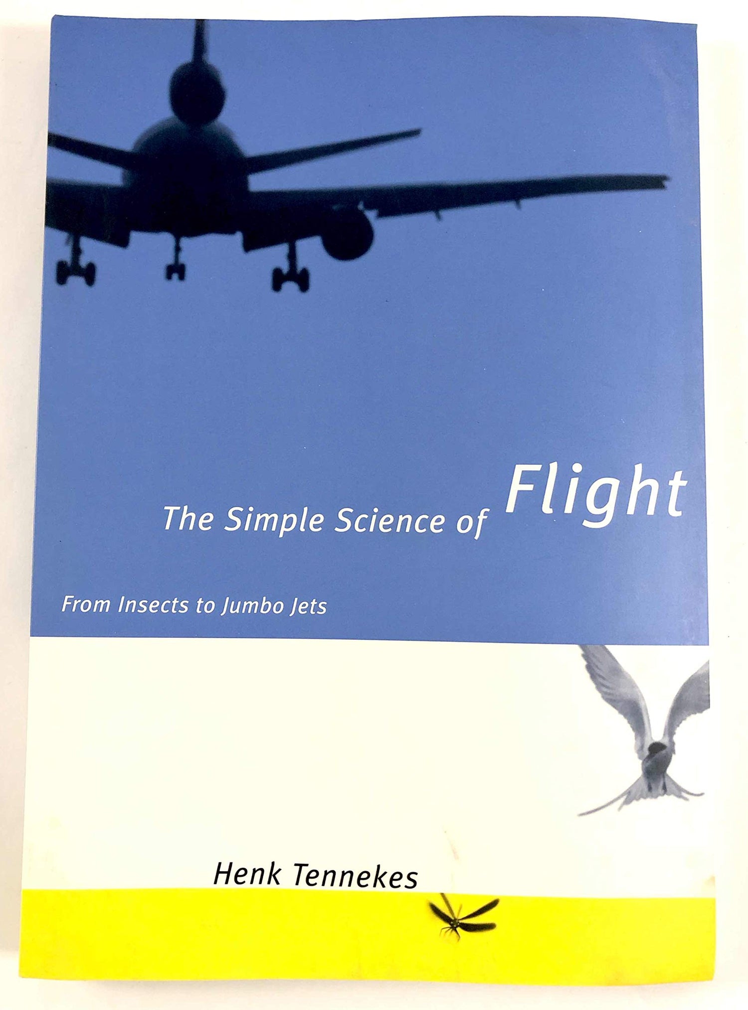 Simple Science of Flight: From Insects to Jumbo Jets book cover