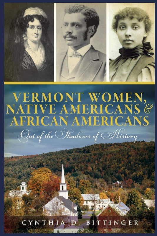 Vermont Women, Native Americans & African Americans: Out of the Shadows of History book cover