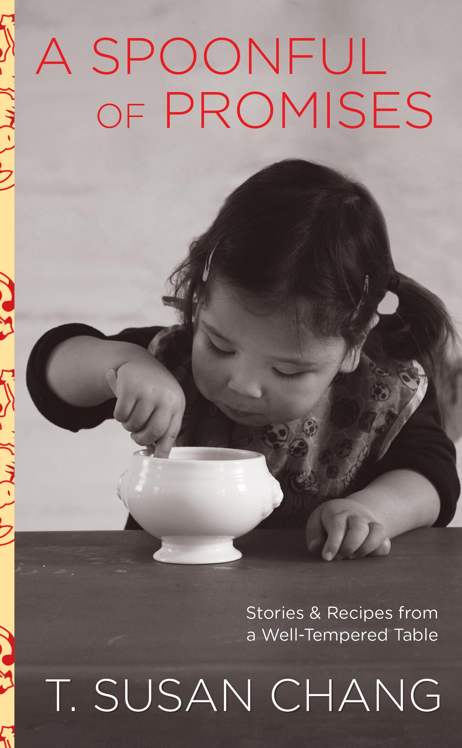 Spoonful of Promises: Stories & Recipes From A Well-Tempered Table book cover
