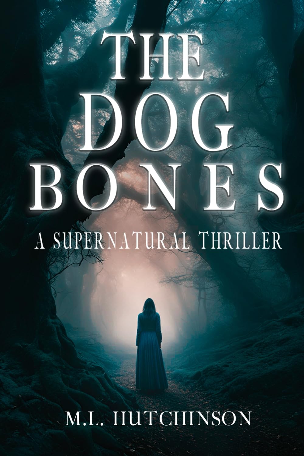 The Dog Bones: A Supernatural Thriller book cover