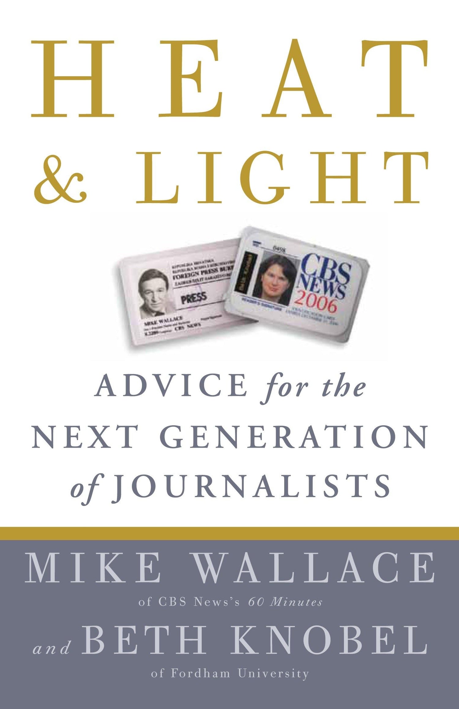 Heat and Light: Advice for the Next Generation of Journalists book cover