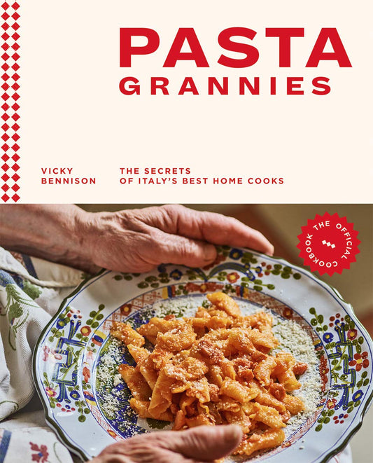 Pasta Grannies: The Official Cookbook: The Secrets of Italy's Best Home Cooks book cover